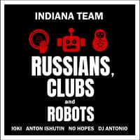 Russians, Clubs & Robots