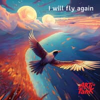 I Will Fly Again