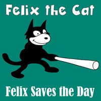 Felix Saves the Day