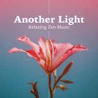 Another Light - Relaxing Zen Music, Nature Sounds for Tea Time in the Garden