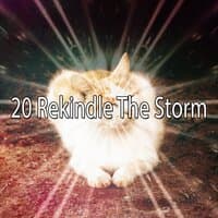 20 Rekindle the Storm