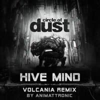 Hive Mind. Animattronic Volcania Remix