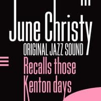 Original Jazz Sound: June Christy Recalls Those Kenton Days