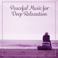 Peaceful Music for Deep Relaxation – Meditation Music, Stress Relief, Soft New Age Music, Feel Inner Balance