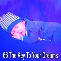 66 The Key to Your Dreams