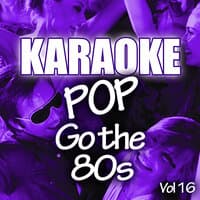 Karaoke Bash: Pop Go The 80s Vol 16