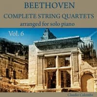 Beethoven: Complete String Quartets Arranged for Solo Piano, Vol. 6