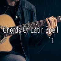 Chords of Latin Spell