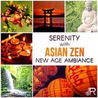 Serenity with Asian Zen New Age Ambiance: Relaxing Buddhist and Tibetan Meditation Music, Mental Peace, Healing Sound Therapy for Calmness