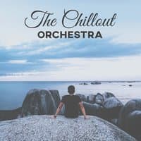 The Chillout Orchestra – Deep Chillout Lounge, Ambient Electronic Chill, Soft Beats Chill Lounge, Relaxing Chill