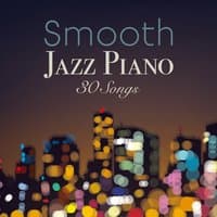 Smooth Jazz Piano 30 Songs