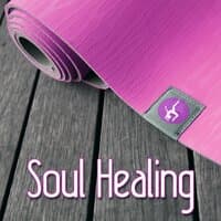 Soul Healing - Peaceful Music for Deep Zen Meditation & Well Being, Body Scan Meditation, Soul Healing with Mindfulness Meditation, Yoga Poses, Buddhist Meditation, Hatha Yoga