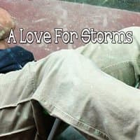 A Love For Storms