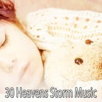 30 Heavens Storm Music