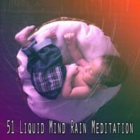 51 Liquid Mind Rain Meditation