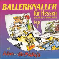 Ballerknaller für Hessen und alle die es werden wollen Folge 2