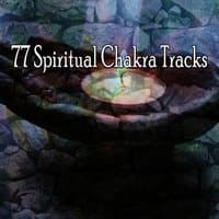 77 Spiritual Chakra Tracks