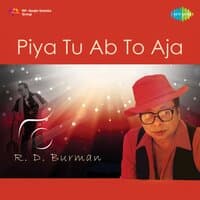 Piya Tu Ab To Aja - Single