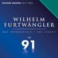 Richard Wagner: Wilhelm Furtwängler Das Vermächtnis, Vol. 91