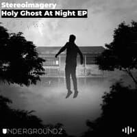 Holy Ghost At Night EP