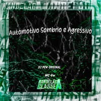 Automotivo Sombrio e Agressivo