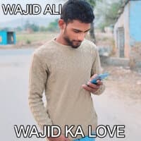 Wajid Ka Love