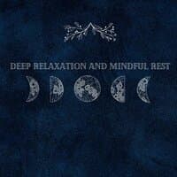 Deep Relaxation And Mindful Rest