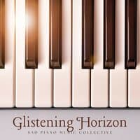 Glistening Horizons: Peaceful Piano Music