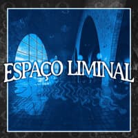 ESPAÇO LIMINAL