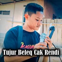 Tujur Beleq Cak Rendi