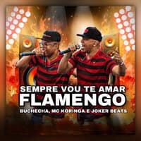 Sempre Vou Te Amar Flamengo