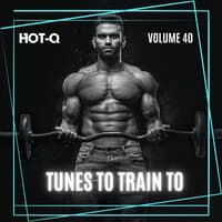 Tunes To Train To 040