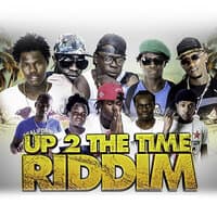 Up 2 the Time Riddim