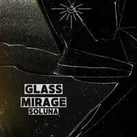 Glass Mirage