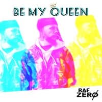 Be My Queen