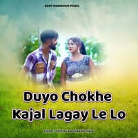 Duyo Chokhe Kajal Lagay Le