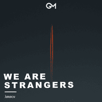 We Are Strangers