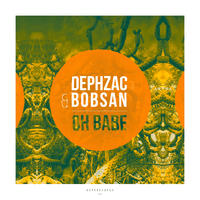 Dephzac & Bobsan - Oh Babe