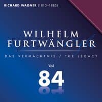 Richard Wagner: Wilhelm Furtwängler Das Vermächtnis, Vol. 84