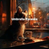 Umbrella Karaoke