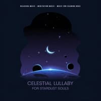 Celestial Lullaby for Stardust Souls