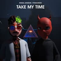 Take My Time