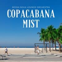 Copacabana Mist: Bossa Nova Guitar