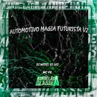 Automotivo Magia Futurista V2