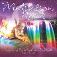 Meditation Nights - Angels of the Rainbow Waterfall