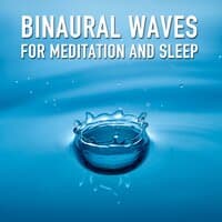 11 Binaural Waves for Meditation and Sleep