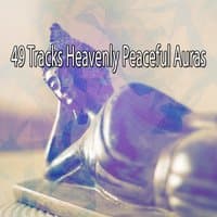 49 Tracks Heavenly Peaceful Auras