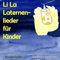 Li La Laternenlieder für Kinder - Kinderlieder