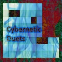 Cybernetic Duets