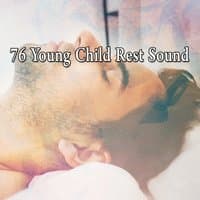 76 Young Child Rest Sound